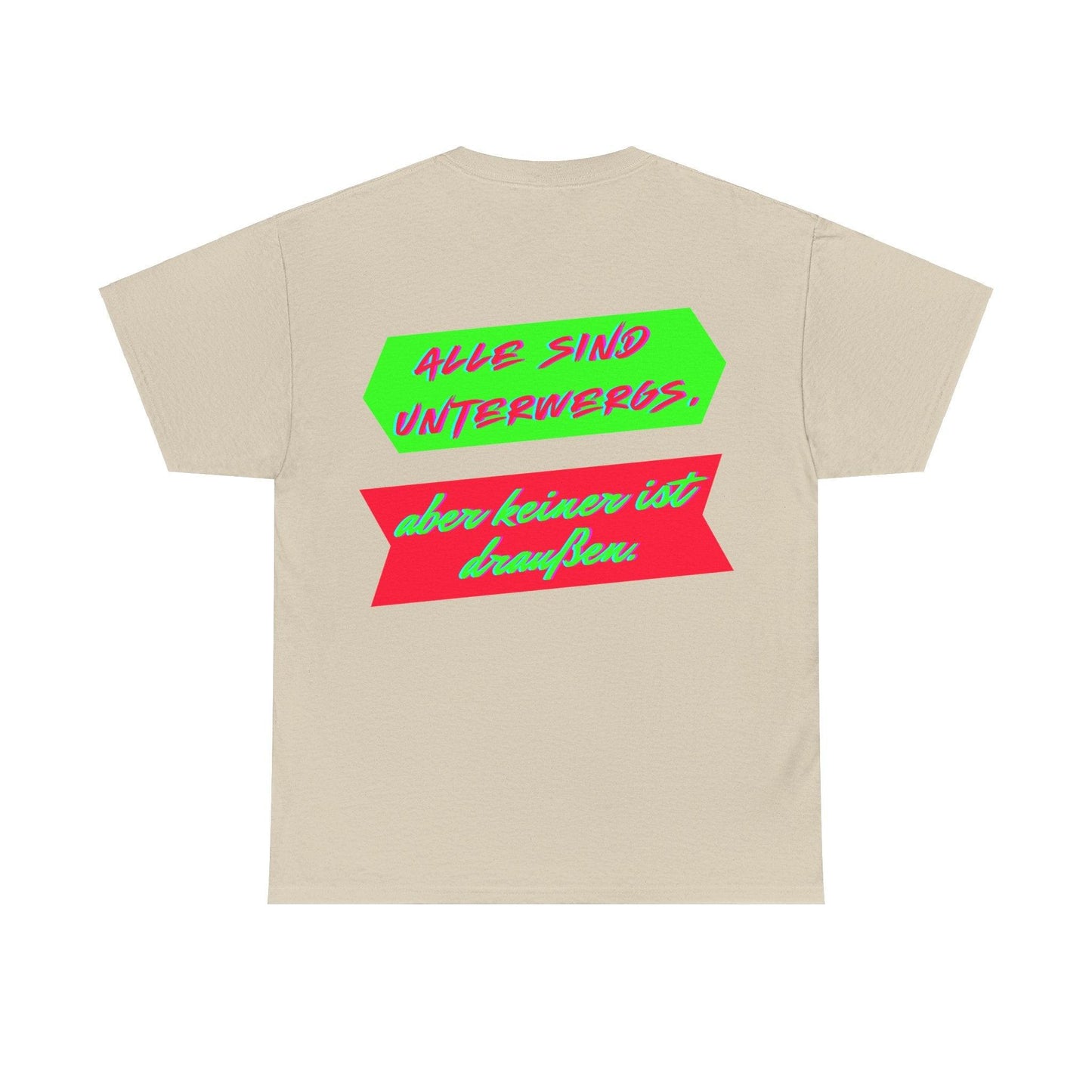 Techno Statement Unisex T-Shirt Rückseite - Alle unterwegs, keiner draußen
