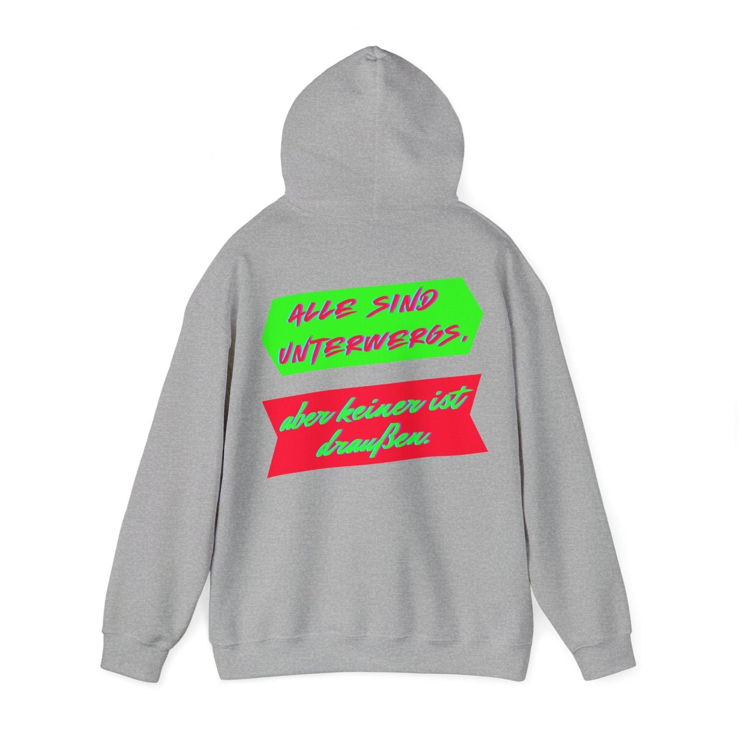 Techno Statement Unisex Hoodie - Alle unterwegs, keiner draußen