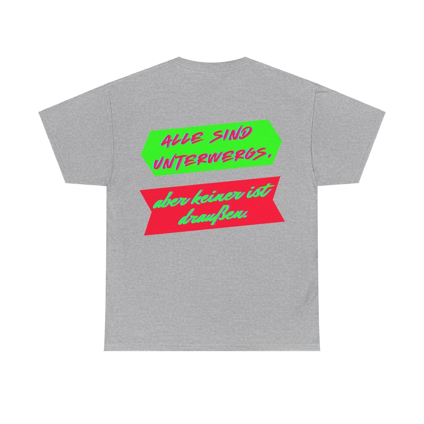 Techno Statement Unisex T-Shirt Rückseite - Alle unterwegs, keiner draußen