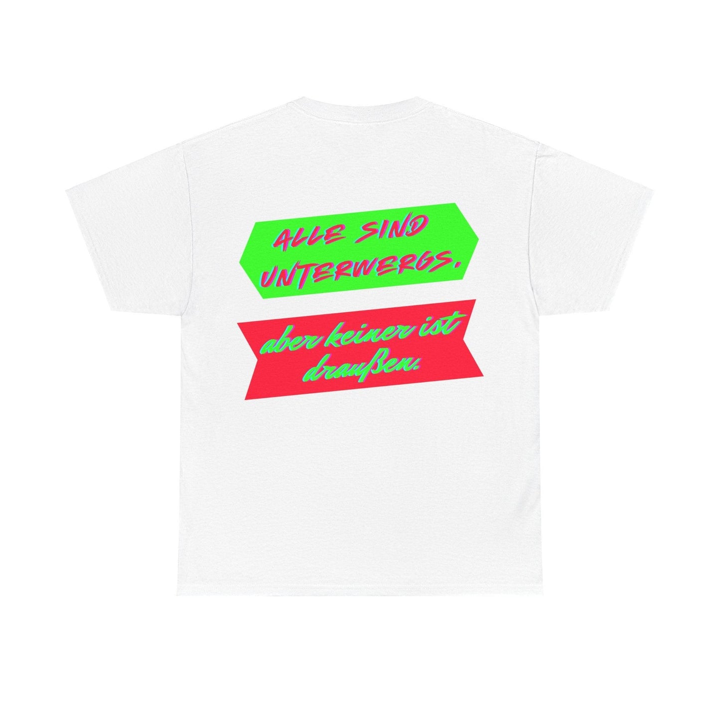 Techno Statement Unisex T-Shirt Rückseite - Alle unterwegs, keiner draußen