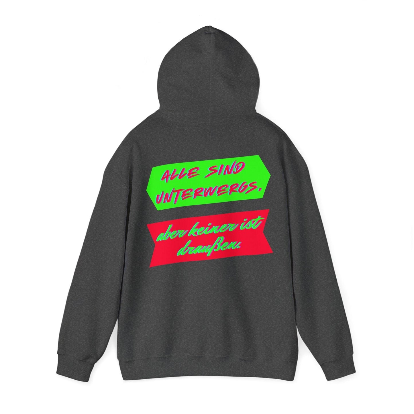 Techno Statement Unisex Hoodie - Alle unterwegs, keiner draußen