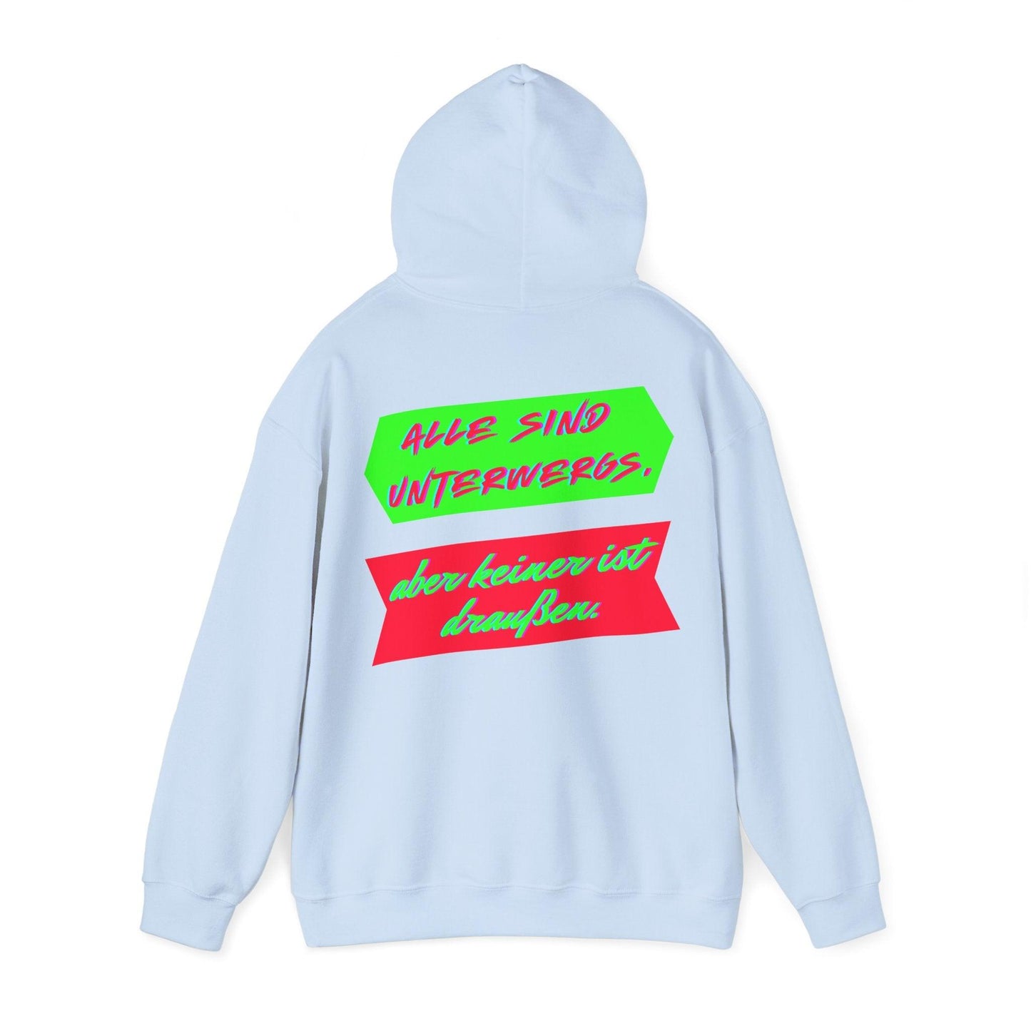 Techno Statement Unisex Hoodie - Alle unterwegs, keiner draußen