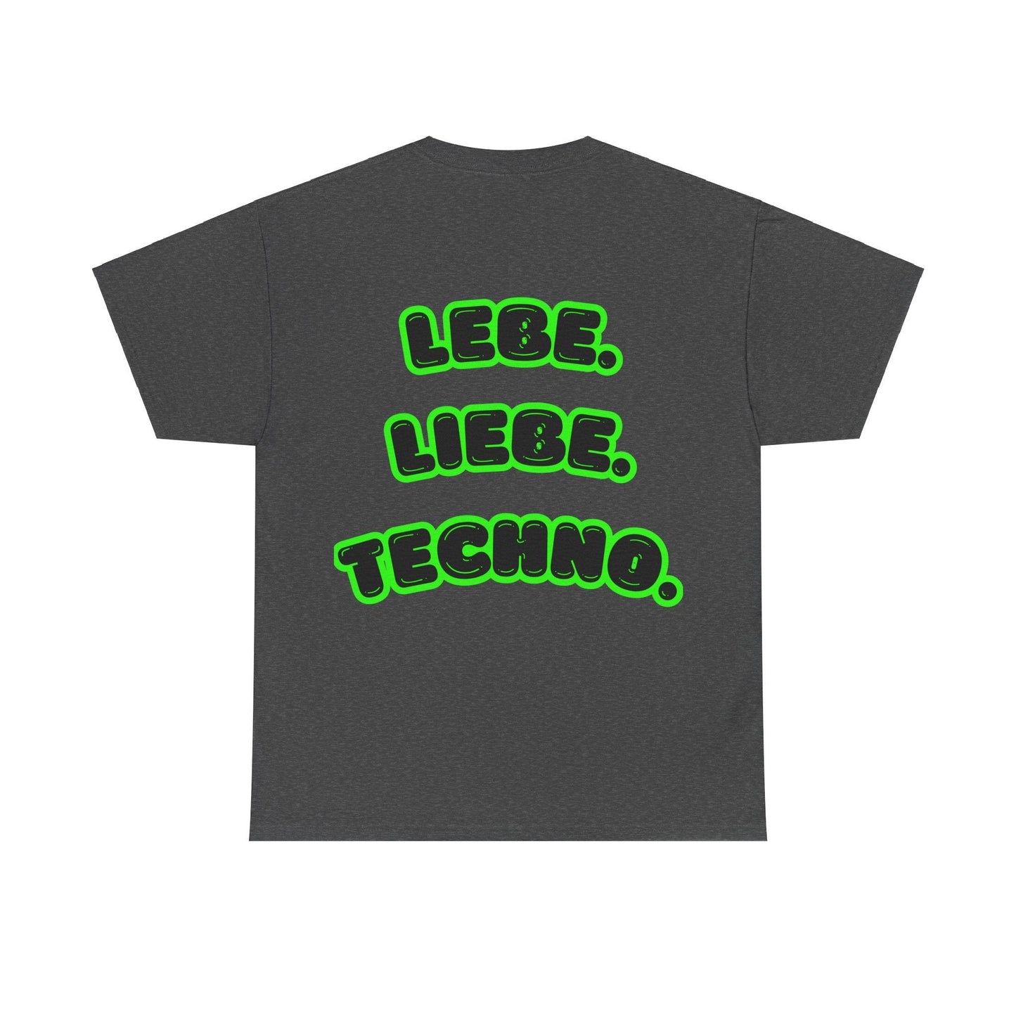 Techno Love Unisex Fan T-Shirt - Bassline Merch Slogan Grün Design