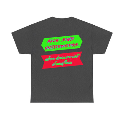Techno Statement Unisex T-Shirt Rückseite - Alle unterwegs, keiner draußen