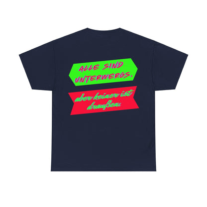 Techno Statement Unisex T-Shirt Rückseite - Alle unterwegs, keiner draußen