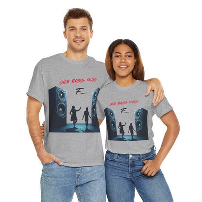 Techno Musik Liebhaber T-Shirt - 'DER BASS MUSS F.....' Design