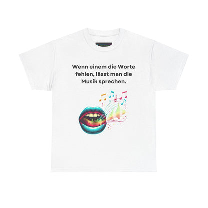 Musik Noten Unisex T-Shirt - Wenn Wörter fehlen, spricht die Musik