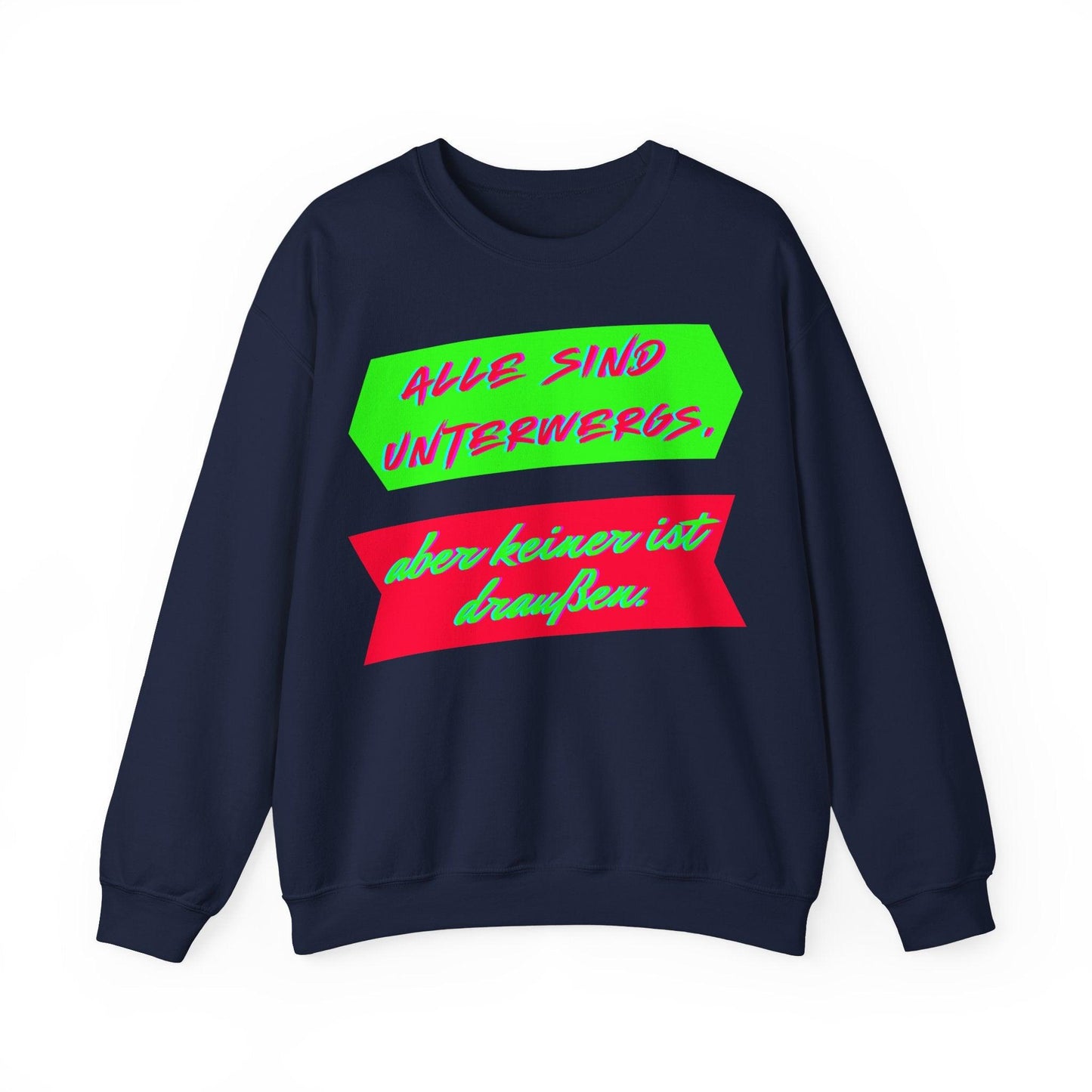 Techno Statement Unisex Sweatshirt - Alle unterwegs, keiner draußen