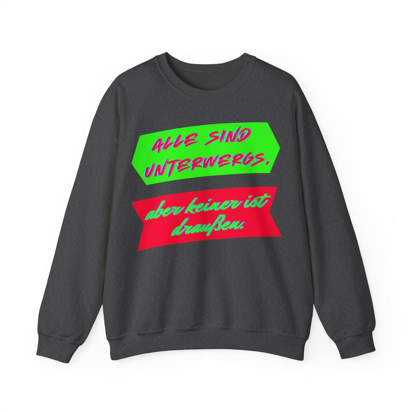 Techno Statement Unisex Sweatshirt - Alle unterwegs, keiner draußen