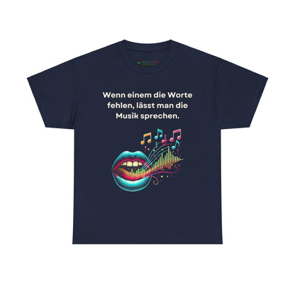 Musik Noten Unisex T-Shirt - Wenn Wörter fehlen, spricht die Musik