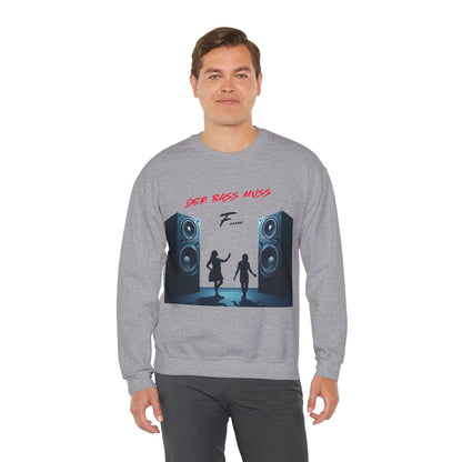 Techno Musik Liebhaber Sweatshirt - 'DER BASS MUSS F.....' Design