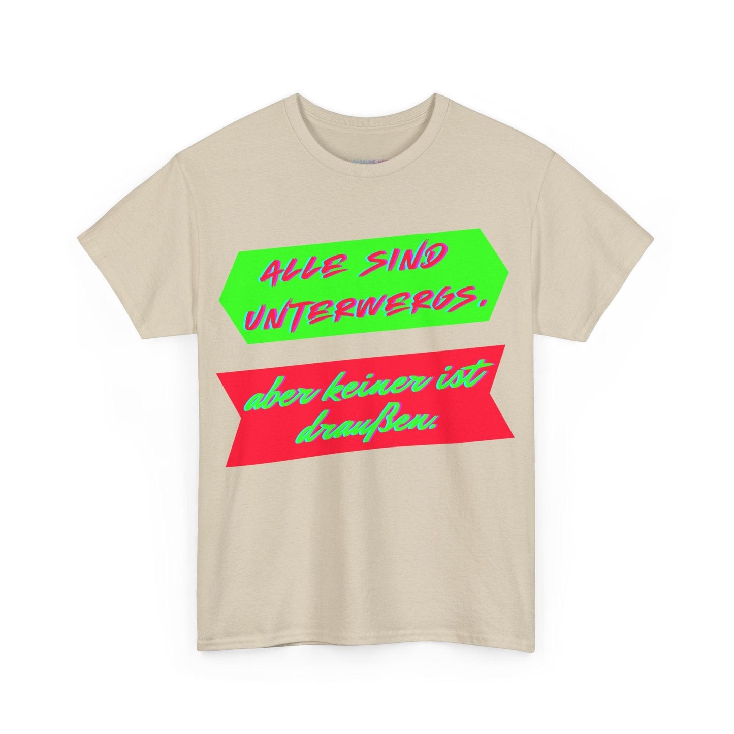 Techno Statement Unisex T-Shirt - Alle unterwegs, keiner draußen