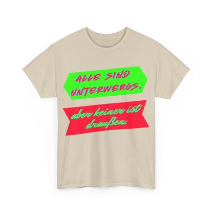 Techno Statement Unisex T-Shirt - Alle unterwegs, keiner draußen
