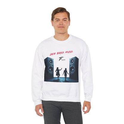Techno Musik Liebhaber Sweatshirt - 'DER BASS MUSS F.....' Design