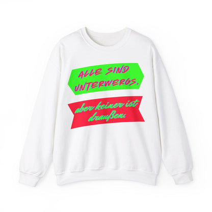 Techno Statement Unisex Sweatshirt - Alle unterwegs, keiner draußen