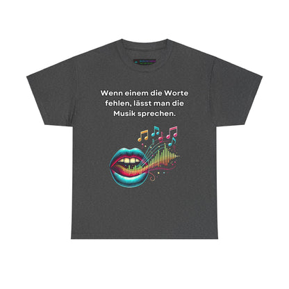 Musik Noten Unisex T-Shirt - Wenn Wörter fehlen, spricht die Musik