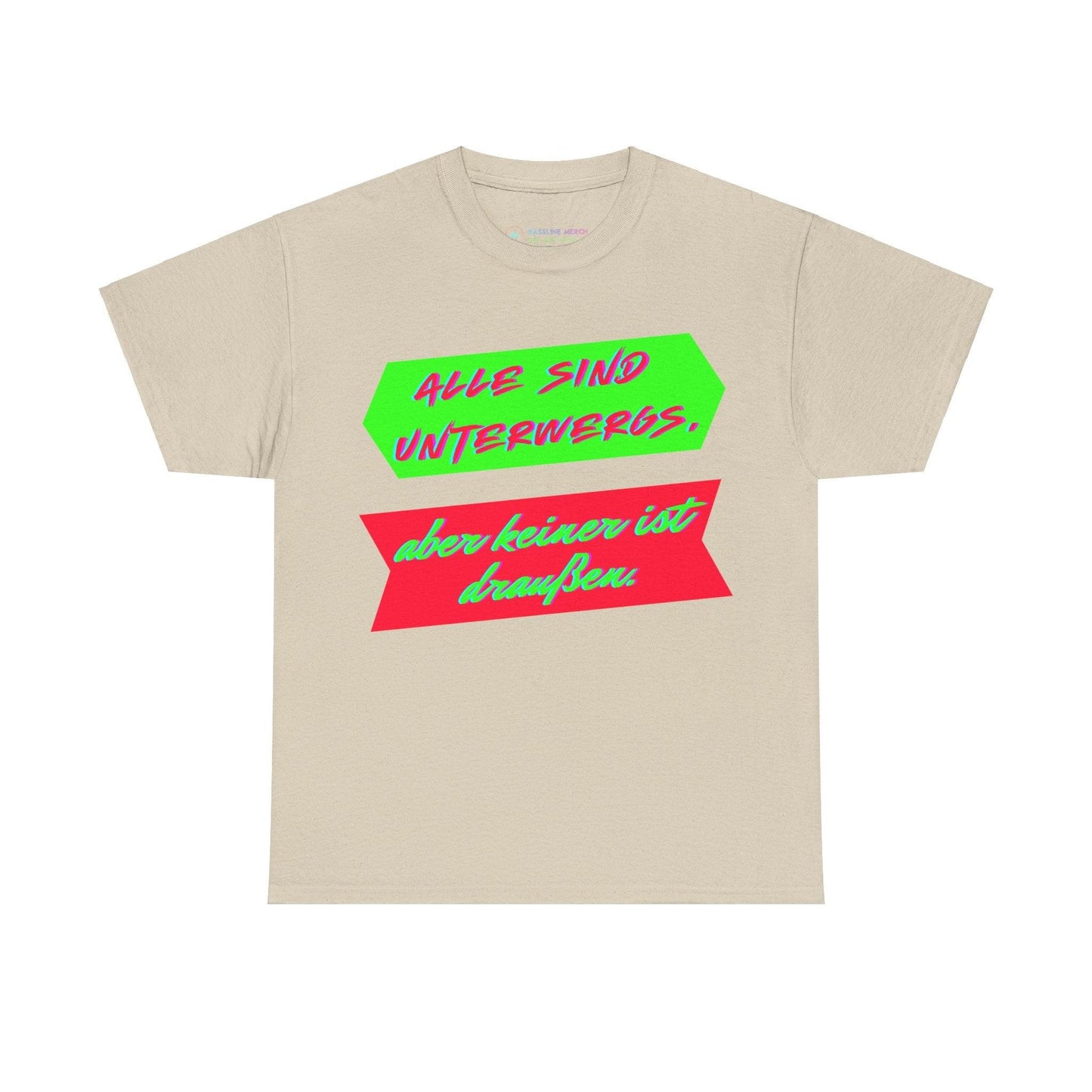 Techno Statement Unisex T-Shirt - Alle unterwegs, keiner draußen