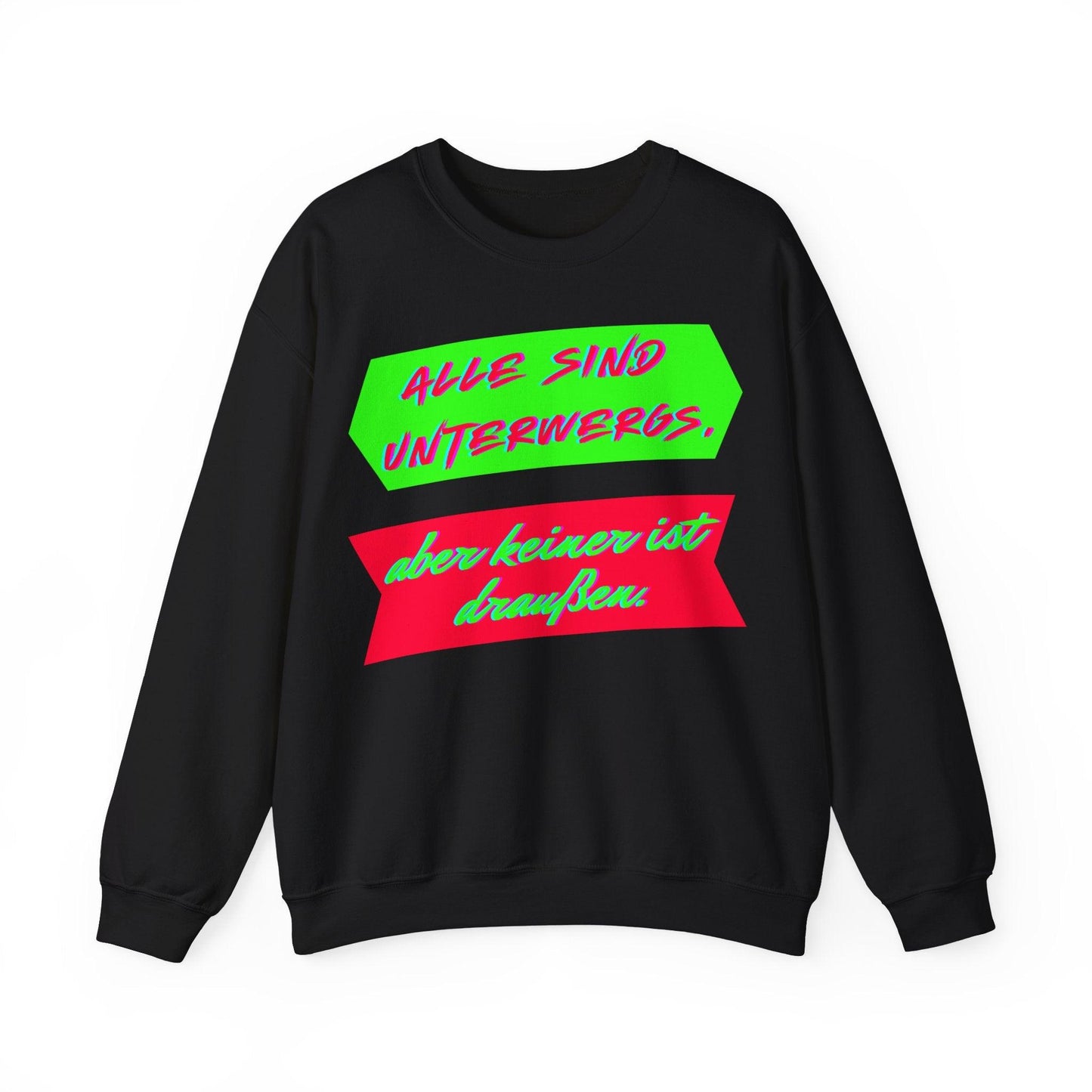 Techno Statement Unisex Sweatshirt - Alle unterwegs, keiner draußen