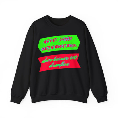 Techno Statement Unisex Sweatshirt - Alle unterwegs, keiner draußen