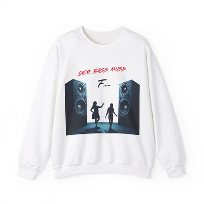 Techno Musik Liebhaber Sweatshirt - 'DER BASS MUSS F.....' Design