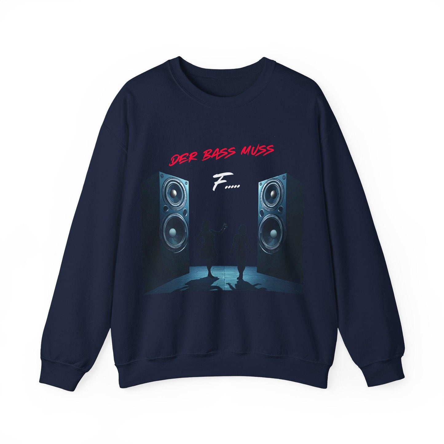 Techno Musik Liebhaber Sweatshirt - 'DER BASS MUSS F.....' Design