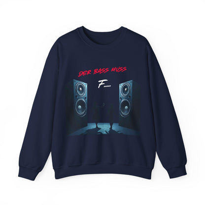 Techno Musik Liebhaber Sweatshirt - 'DER BASS MUSS F.....' Design