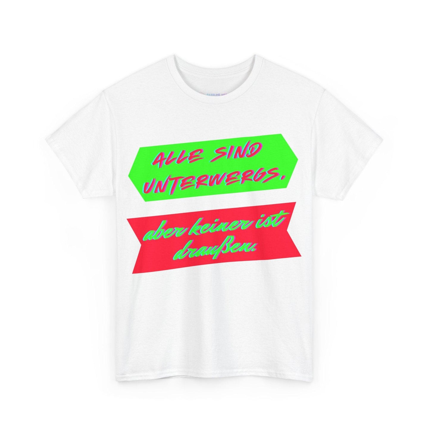 Techno Statement Unisex T-Shirt - Alle unterwegs, keiner draußen